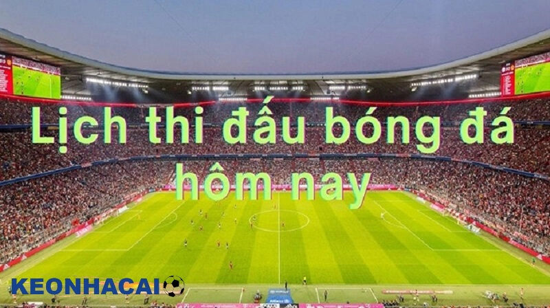 Cập nhật lịch thi đấu bóng đá nhanh và chính xác Lợi ích khi theo dõi chuyên mục lịch thi đấu online